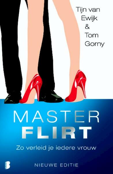 Masterflirt - Tijn van Ewijk, Tom Gorny (ISBN 9789460920370)