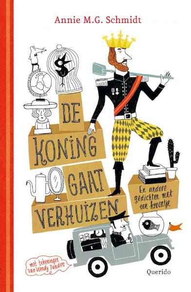 De koning gaat verhuizen - Annie M.G. Schmidt (ISBN 9789045113180)