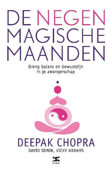 De negen magische maanden - Deepak Chopra, David Simon, Vicki Abrams (ISBN 9789021552279)