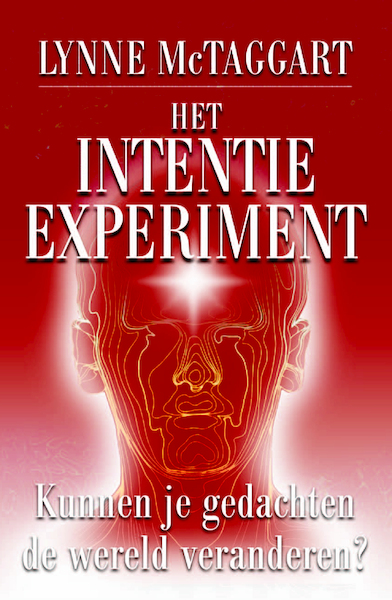 Het intentie-experiment - Lynne McTaggart (ISBN 9789020209136)