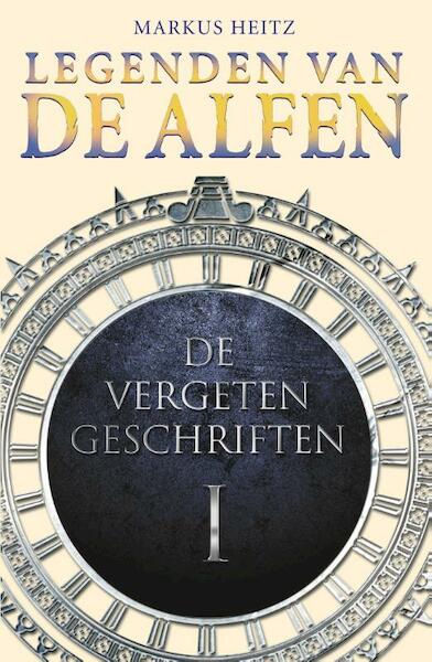 Legenden van de Alfen / Deel I De vergeten geschriften - Marcus Heitz (ISBN 9789024563630)