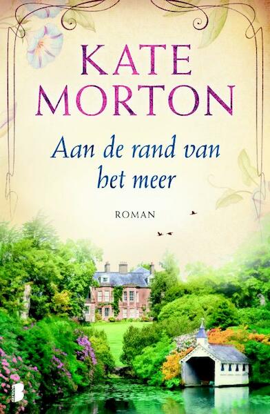 Aan de rand van het meer - Kate Morton (ISBN 9789022572566)