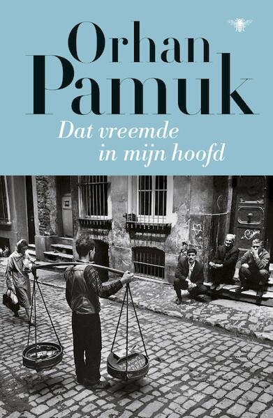 Dat vreemde in mijn hoofd - Orhan Pamuk (ISBN 9789023494850)