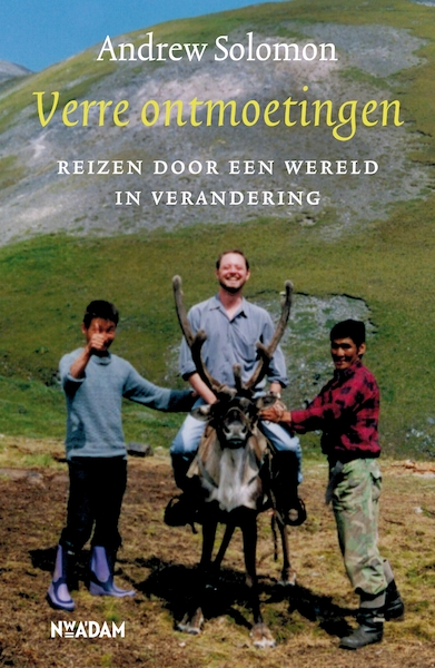 Verre ontmoetingen - Andrew Solomon (ISBN 9789046821534)