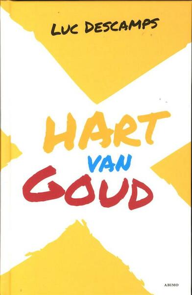 Een hart van goud - Luc descamps (ISBN 9789059327924)