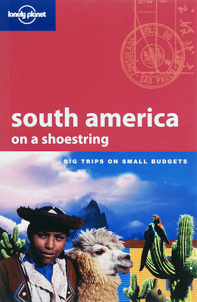Lonely Planet South America on a Shoestring - (ISBN 9781741044430)