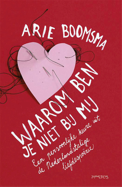 Waarom ben je niet bij mij - (ISBN 9789044624953)