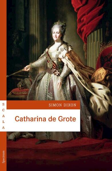 Catharina de Grote - Simon Dixon (ISBN 9789049105877)