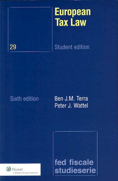 European Tax Law Student edition - Ben J.M. Terra, B.J.M. Terra, Peter J. Wattel, P.J. Wattel (ISBN 9789013094640)