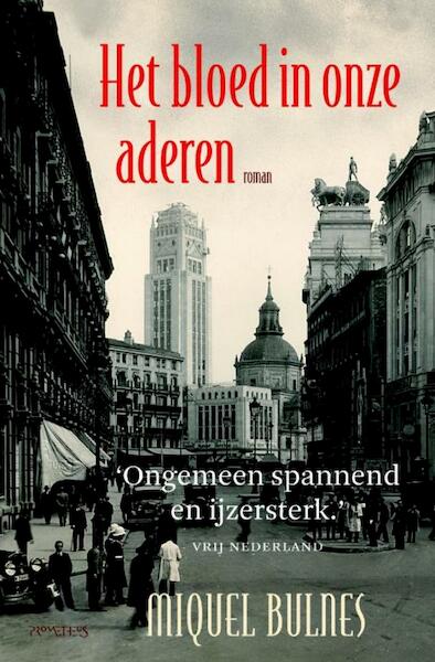 Bloed in onze aderen - Miquel Bulnes (ISBN 9789044621839)