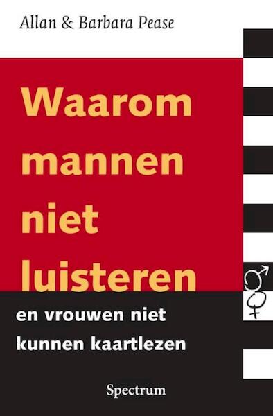 Waarom mannen niet luisteren en vrouwen niet kunnen kaartlezen - Allan Pease, Barbara Pease (ISBN 9789000335800)