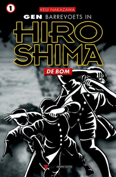 Gen Barrevoets in Hiroshima De Bom 1 - Keiji Nakazawa (ISBN 9789077766125)