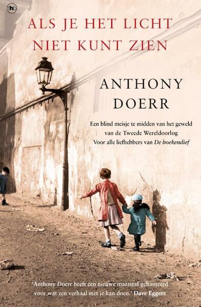 Als je het licht niet kunt zien - Anthony Doerr (ISBN 9789044359923)