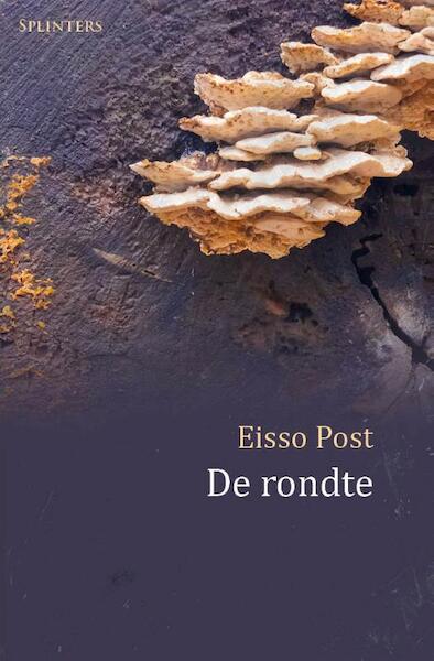 De rondte - Eisso Post (ISBN 9789492099495)