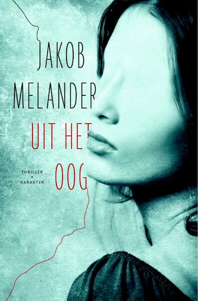 Uit het oog - Jakob Melander (ISBN 9789045207414)