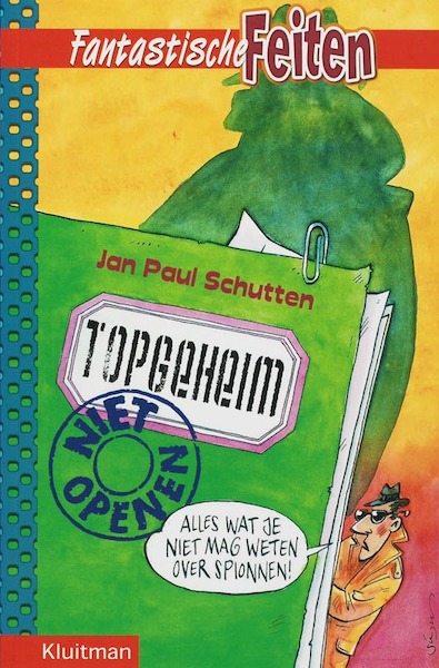 Topgeheim Niet openen! - Jan Paul Schutten (ISBN 9789020606249)