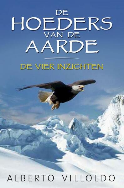 De hoeders van de aarde - Alberto Villoldo (ISBN 9789020209068)