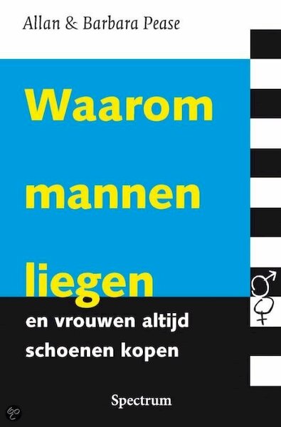 Waarom mannen liegen en vrouwen altijd schoenen kopen - Allan Pease, Barbara Pease (ISBN 9789000335848)