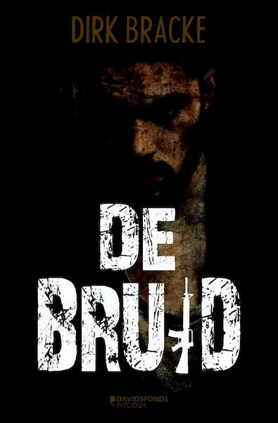 De bruid - Dirk Bracke (ISBN 9789059085817)