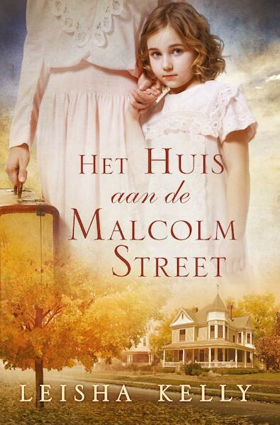 Het huis aan de Malcom Street - Leisha Kelly (ISBN 9789033632143)