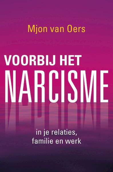 Voorbij het narcisme - Mjon van Oers (ISBN 9789020212679)