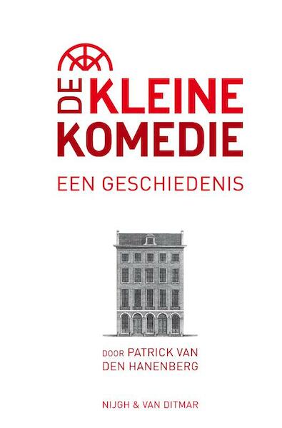 De Kleine Komedie - Patrick van den Hanenberg (ISBN 9789038894669)