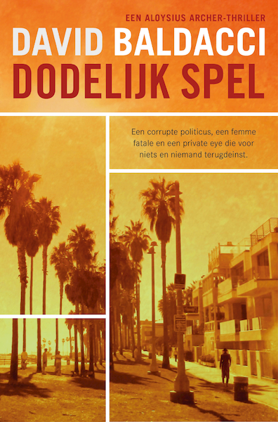 Dodelijk spel - David Baldacci (ISBN 9789400513716)