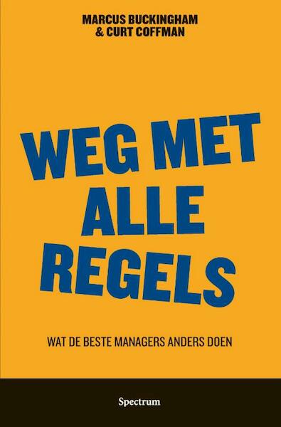 Weg met alle regels - M. Buckingham, C. Coffman (ISBN 9789027425997)