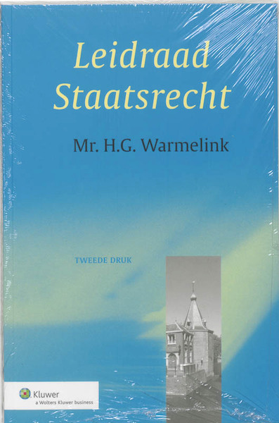 Leidraad Staatsrecht - H.G. Warmelink (ISBN 9789013033595)