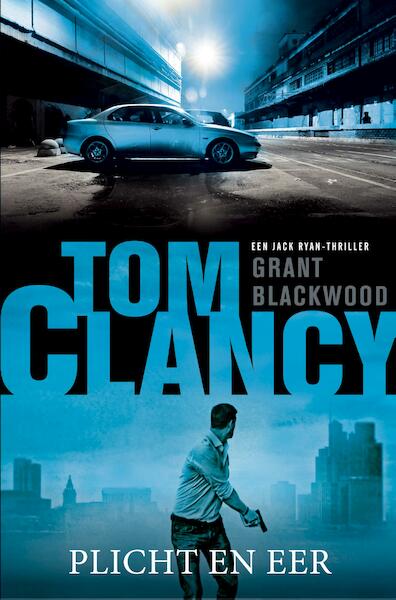 Tom Clancy Plicht en eer - Grant Blackwood (ISBN 9789044976595)