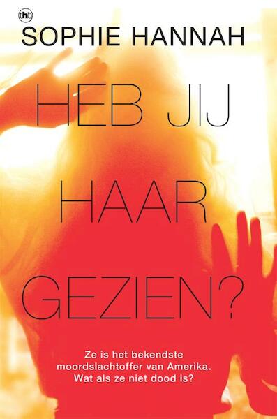 Heb jij haar gezien? - Sophie Hannah (ISBN 9789044352511)