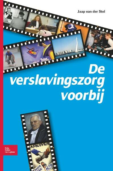 De verslavingszorg voorbij - Jaap van der Stel (ISBN 9789031382736)