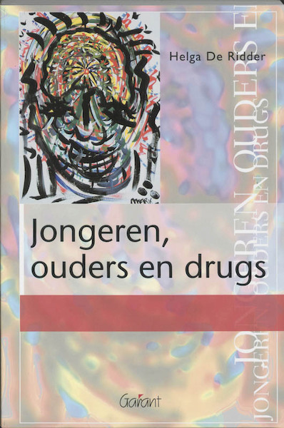 Jongeren, ouders en drugs - H. De Ridder (ISBN 9789044120493)