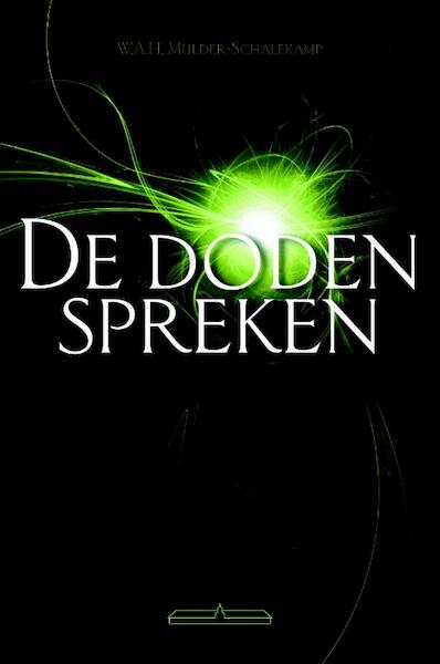 De doden spreken - W.A.H. Mulder-Schalekamp (ISBN 9789049400606)