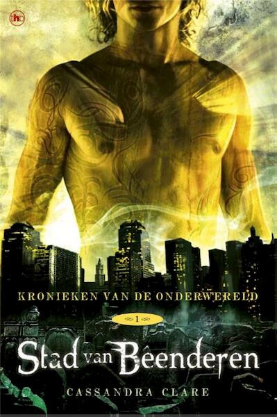 Kronieken van de onderwereld Deel 1 Stad der beenderen - Cassandra Clare (ISBN 9789044328516)