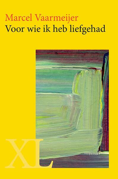 Voor wie ik heb liefgehad - Marcel Vaarmeijer (ISBN 9789046312551)