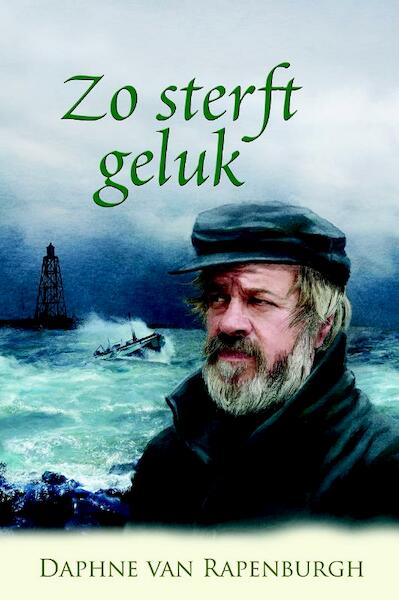 Zo sterft geluk - Daphne van Rapenburgh (ISBN 9789020529876)