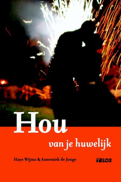 Hou van je huwelijk - H. Wijma, A. de Jonge (ISBN 9789058814234)
