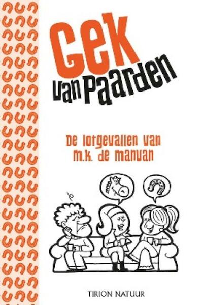 Gek van paarden - M.K. de Manvan (ISBN 9789052108827)