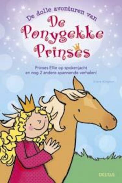 De dolle avonturen van de ponygekke prinses - D. Kimpton (ISBN 9789044723076)