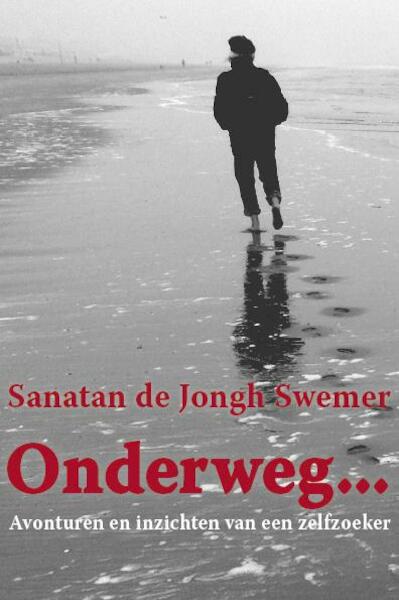 Onderweg... - Sanatan de Jongh Swemer (ISBN 9789492079084)