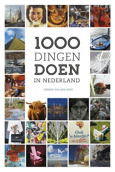 1000 dingen doen in Nederland - Jeroen van der Spek (ISBN 9789021565187)