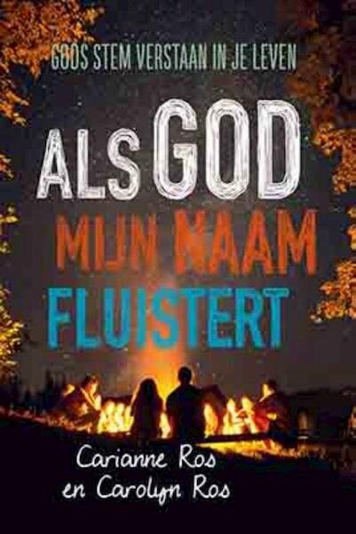 Als God mijn naam fluistert - Carianne Ros, Carolyn Ros (ISBN 9789033801242)