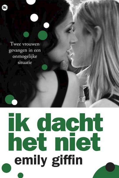 Ik dacht het niet - Emily Giffin (ISBN 9789044330694)