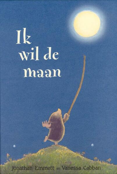 Ik wil de maan - Jonathan Emmett (ISBN 9789000034031)