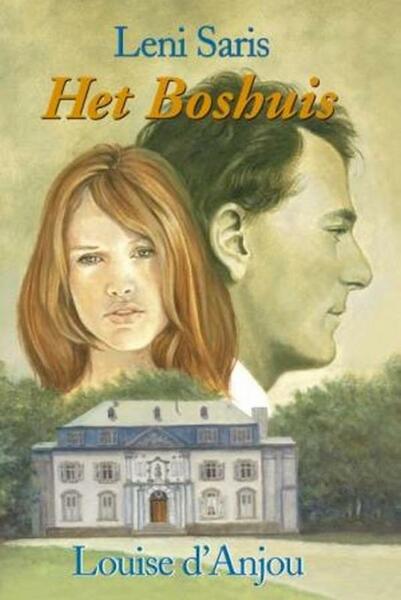 Het boshuis - Leni Saris, Louise d Anjou (ISBN 9789020532609)