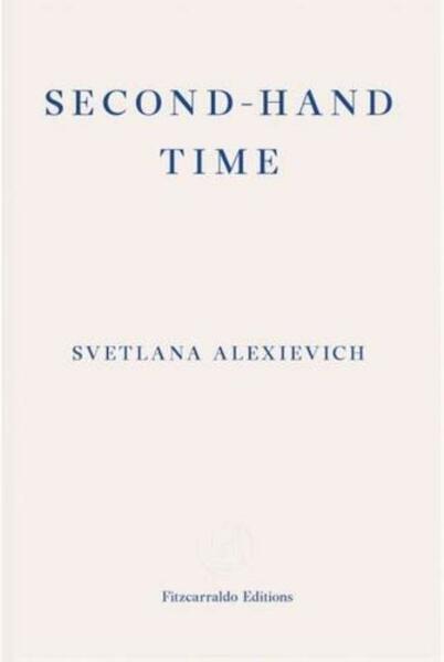 Second-Hand Time - Svetlana Alexievich (ISBN 9781910695111)