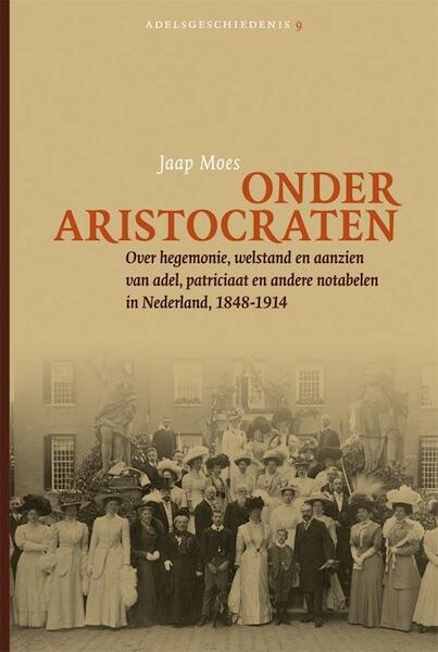 Onder aristocraten - Jaap Moes (ISBN 9789087042950)