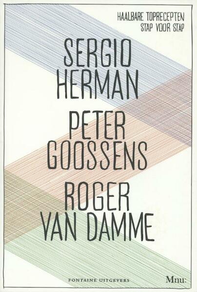 Sergio Peter en Roger - Sergio Herman, Peter Goossens, Roger van Damme (ISBN 9789059564251)