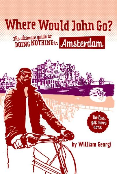 Where would John go? Amsterdam - William Georgi (ISBN 9789057675591)